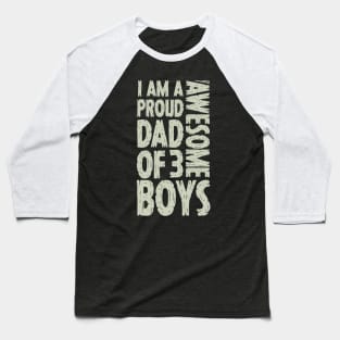 Dad of 3 Boys Funny Dad Gift From Son Present For Fathers Day Baseball T-Shirt